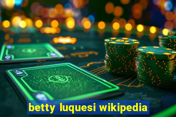 betty luquesi wikipedia